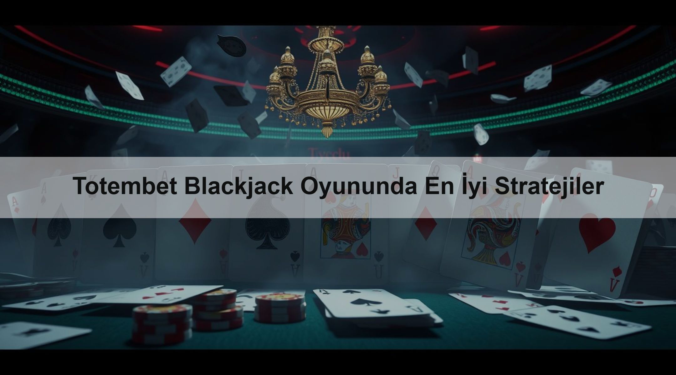 Totembet Blackjack Oyununda En İyi Stratejiler