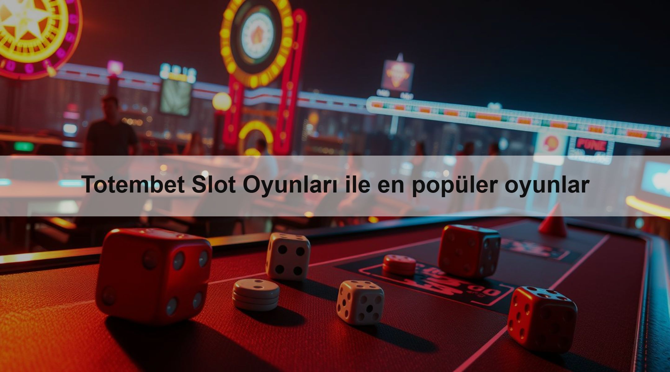 Totembet Slot Oyunları ile en popüler oyunlar